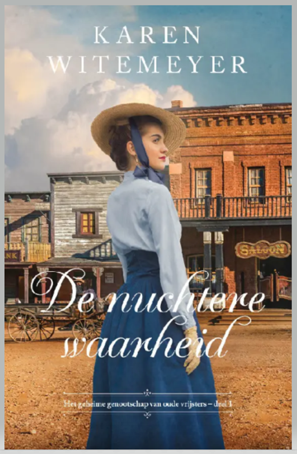 De nuchtere waarheid - Karen Witemeyer