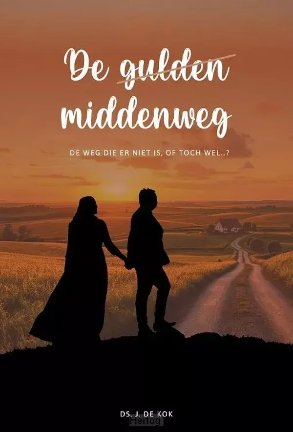 De gulden middenweg - Ds. J. de Kok