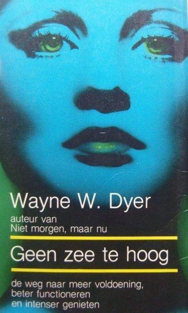 Dr. Wayne W. Dyer - Geen zee te hoog