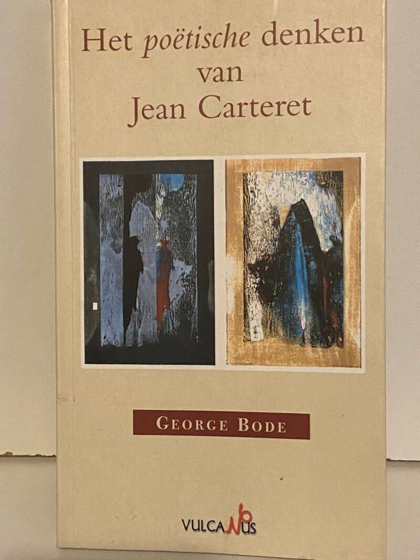 Het poëtische denken van Jean Garteret, George Bode