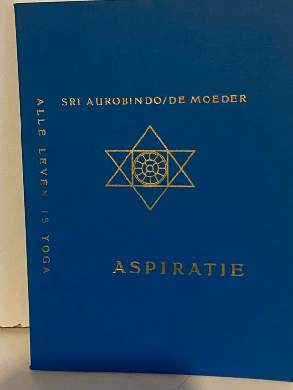 the Sri Aurobindo - De moeder  - Aspiratie
