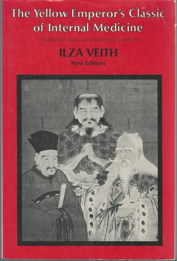 THe Yellow Emperor's classic of internal Medicine, Ilza Veith