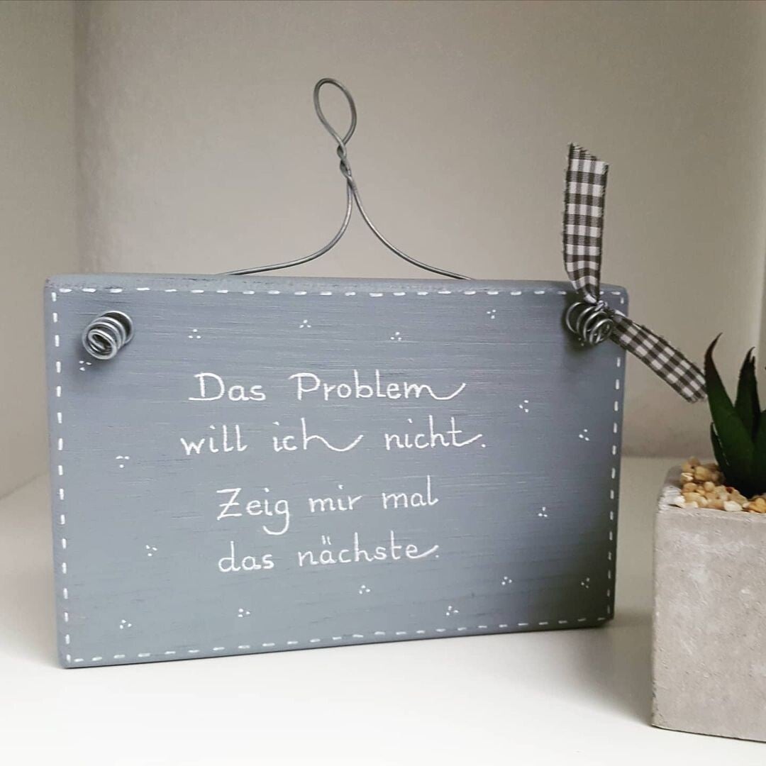 Das Problem will ich nicht. Zeig mir mal das nächste.