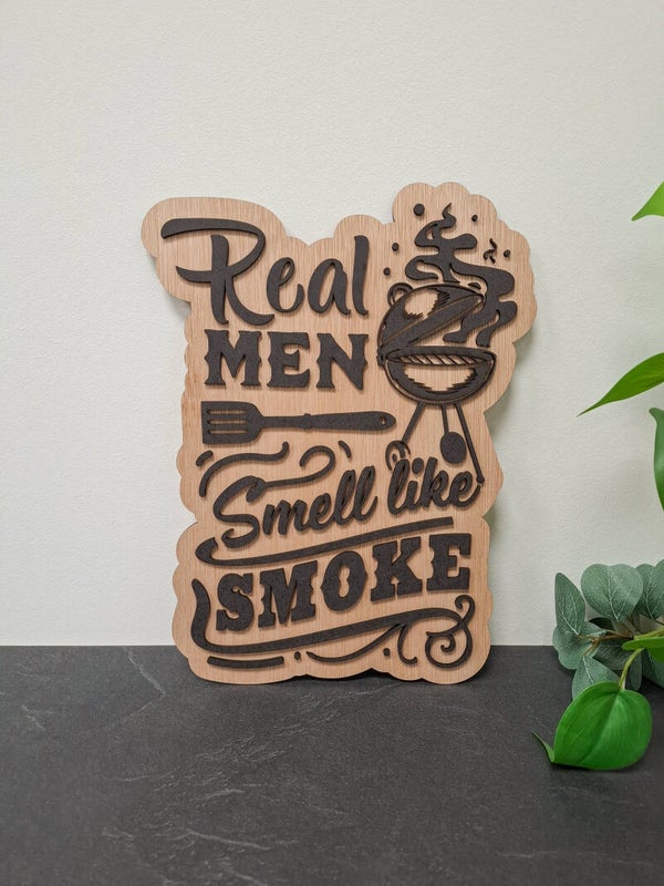 Real Men Smell Like Smoke - Houten BBQ Bord