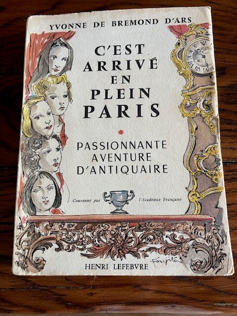 "C'est arrivé en plein Paris" Yvonne de Bremond D'Ars/ Roman- Paris- Régionalisme