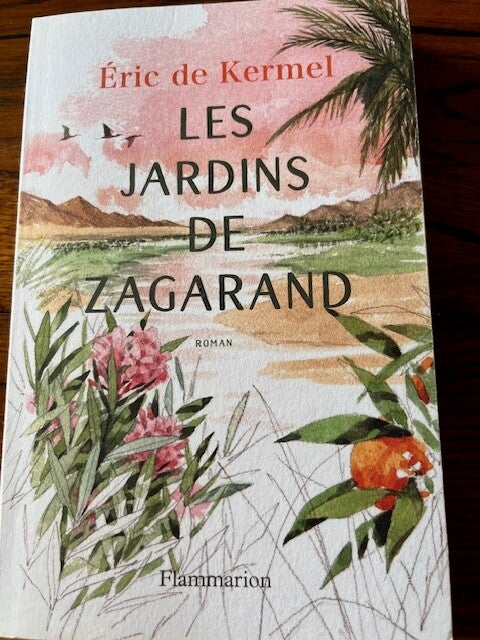 "Les jardins de Zagarand"  Éric de Kermel/Roman - Nature