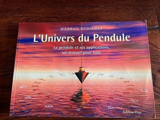 "L'univers du Pendule" Markus Schirner/Esotérisme
