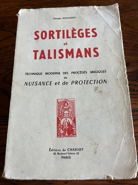 "Sortilèges et talismans" Georges Muchery/Esotérisme