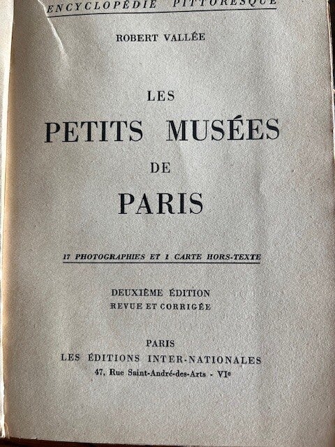 " Les petits musées de Paris" Robert Vallée/Paris- Régionalisme - Histoire