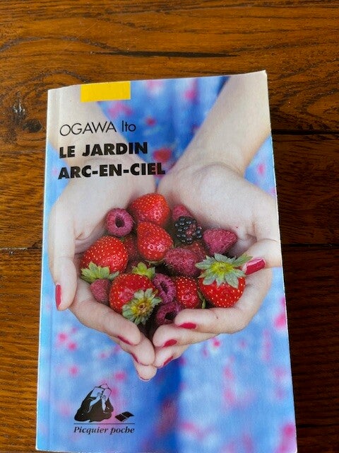 "Le jardin arc-en-ciel" OGAWA Ito/ Roman - Asie - Nature
