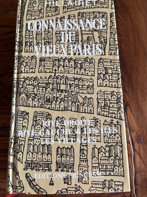 "Connaissance du vieux Paris" Jacques Hillairet/ Paris - Histoire - Régionalisme