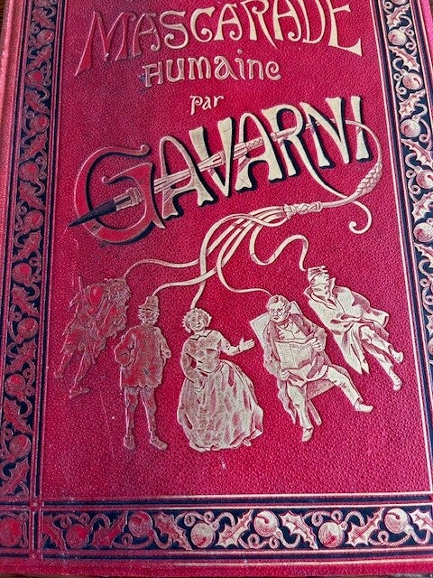 "La mascarade humaine" Gavarni/Art - Collection