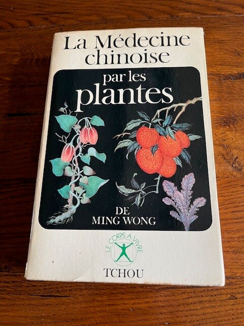 "La médecine chinoise par les plantes" Ming Wong/Asie - Nature- Histoire