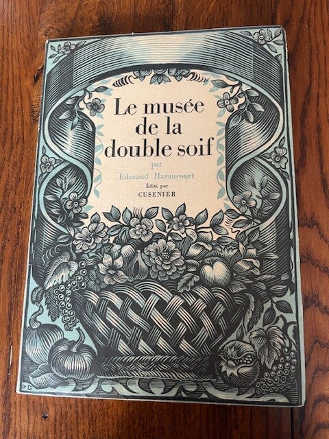 "Le Musée de la Double Soif" Edmond Haraucourt - Ex numéroté 0989 /Art