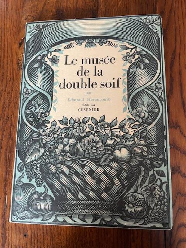 "Le Musée de la Double Soif" Edmond Haraucourt - Ex numéroté 0989 /Art
