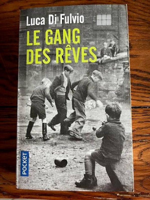 "Le gang des rêves" Luca Di Fulvio/Roman - Histoire - Auteurs étrangers