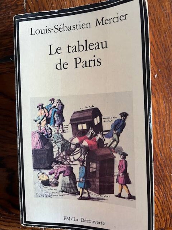 "Le tableau de Paris" Louis-Sébastien Mercier/Paris - Histoire