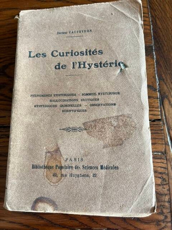 "Les Curiosités de l'Hystérie" Docteur Caufeynon/Esotérisme