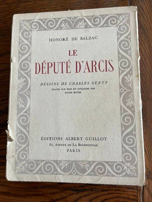 "Le député d'Arcis" Honoré de Balzac - Exemplaire H.C. illustré de dessins de Charles Genty/Romans- Classique de la Littérature française