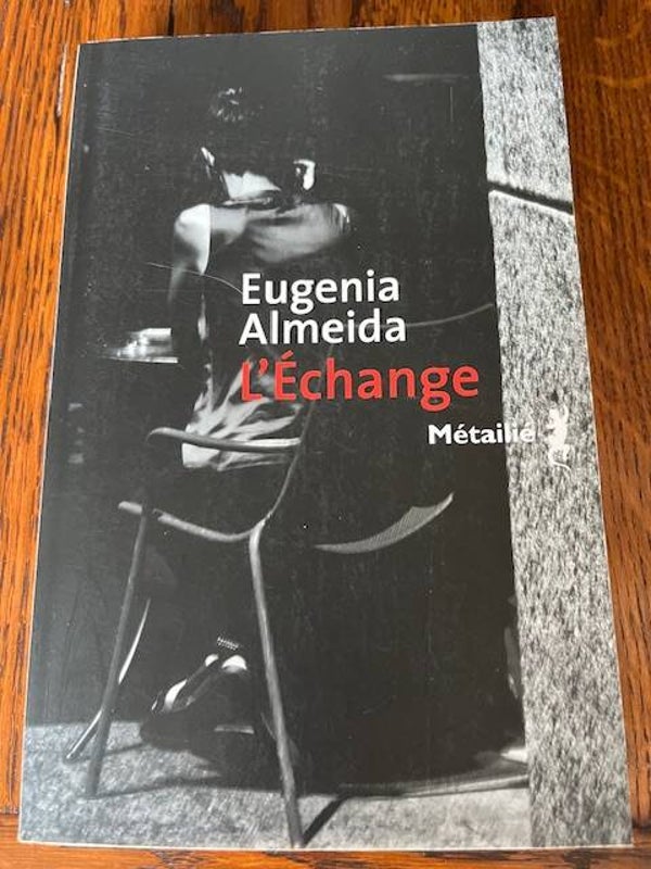 "L'Echange" Eugénia Almeida/ Roman/Polar/Auteurs étrangers