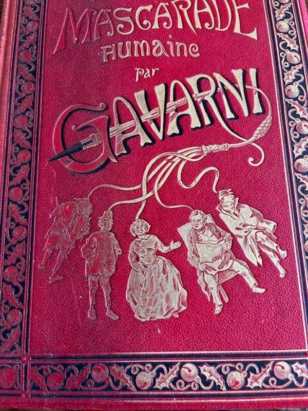 "La mascarade humaine" Gavarni/Art - Collection