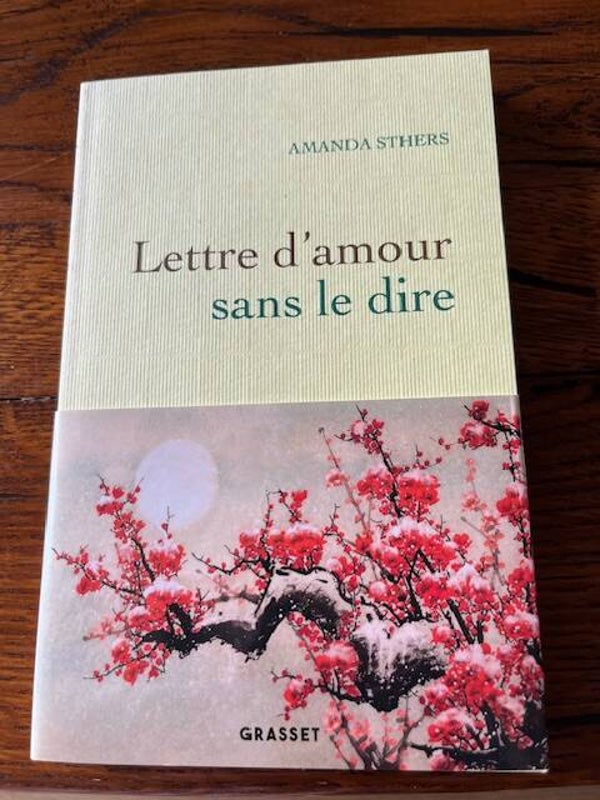 "Lettre d'amour sans le dire" Amanda STHERS/ Roman - Nature