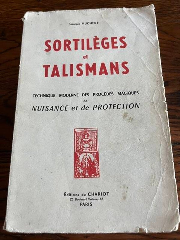 "Sortilèges et talismans" Georges Muchery/Esotérisme