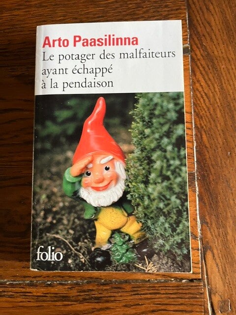 "Le potager des malfaiteurs ayant échappé à la pendaison" Arto Paasilinna/Roman - Livres auteurs étrangers