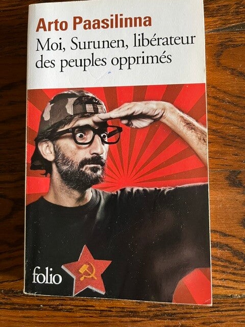 "Moi, Surunen, libérateur des peuples opprimés" Arto Paasilinna/Romans- Livres auteurs étrangers
