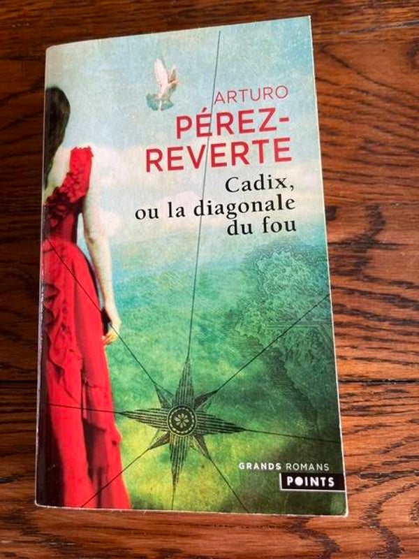 "Cadix, ou la diagonale du fou" Arturo Pérez-Reverte/Romans- Polars- Livres Auteurs étrangers