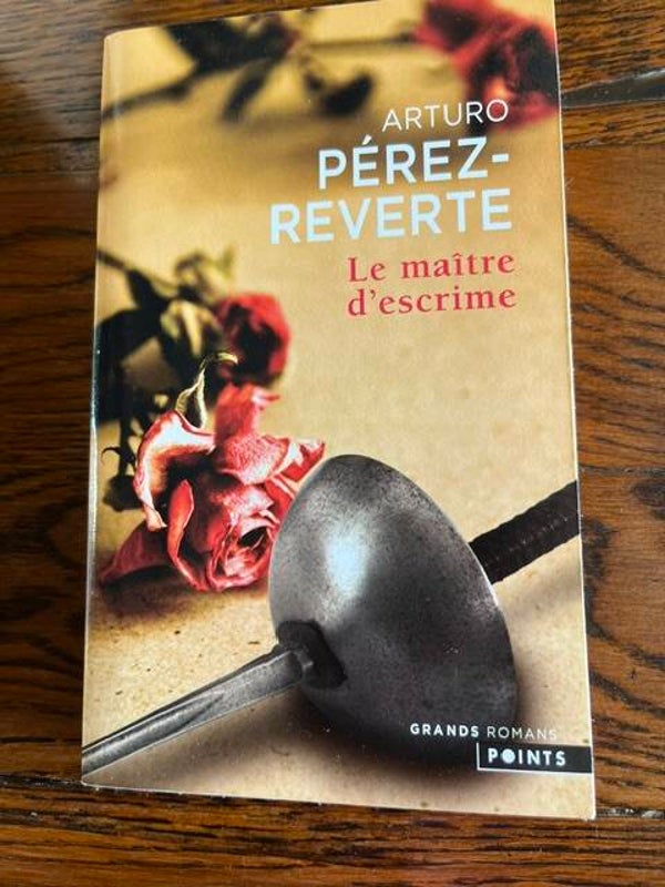 "Le maître d'escrime" Arturo Pérez-Reverte/Romans- Livres auteurs étrangers-Polars