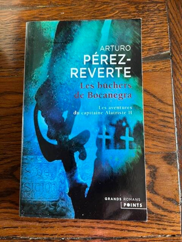 "Les bûchers de Bocanegra" Arturo Pérez-Reverte/Romans- Polars-Livres auteurs étrangers
