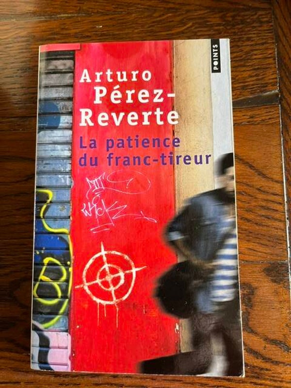 "La patience du franc-tireur" Arturo Pérez-Reverte/Romans- livres auteurs étrangers- Polars
