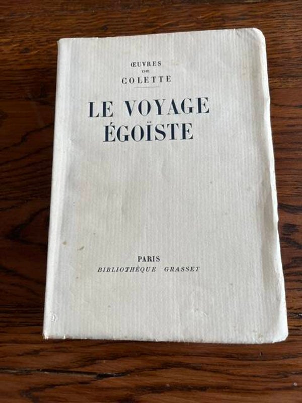 "Le voyage égoïste" Colette/Romans-Classiques