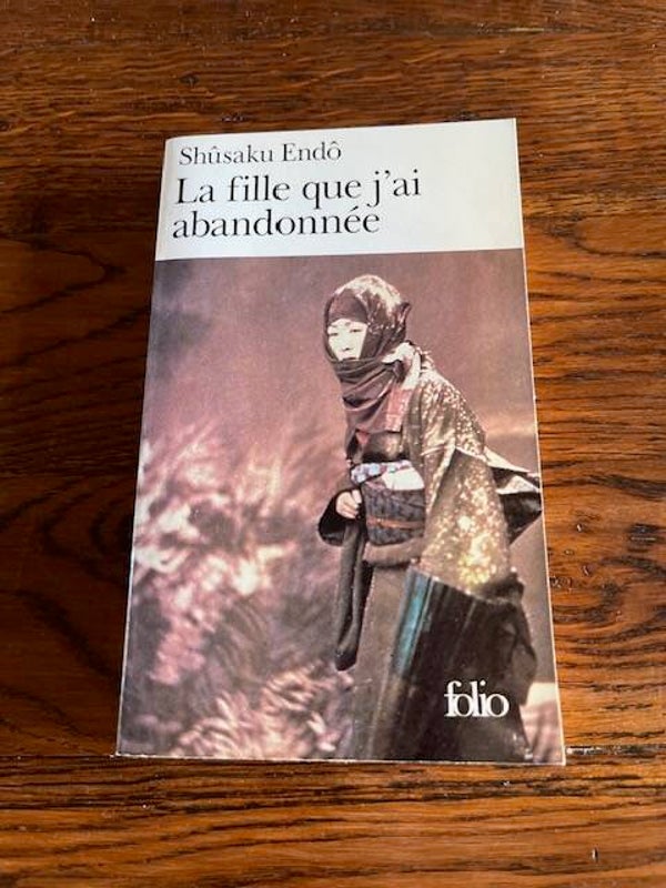 "La fille que j'ai abandonnée" Shûsaku Endô/Romans-Asie-Livres auteurs étrangers