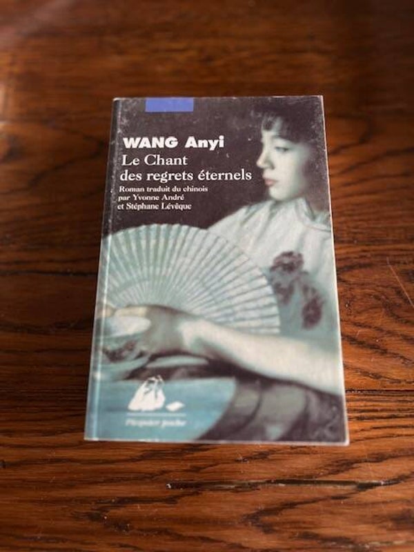 "Le chant des regrets éternels" Wang Anyi/Romans-Asie- Livres auteurs étrangers-Psychologie