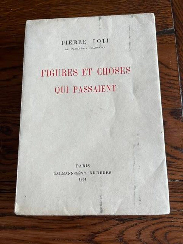 "Figures et choses qui passaient" Pierre Loti/Classique- Romans