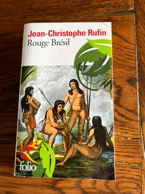 "Rouge Brésil" Jean-Christophe Rufin/Romans