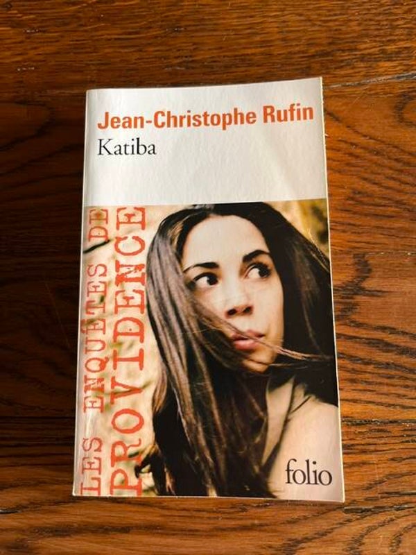 "Katiba" Jean-Christophe Rufin/Romans-Polars