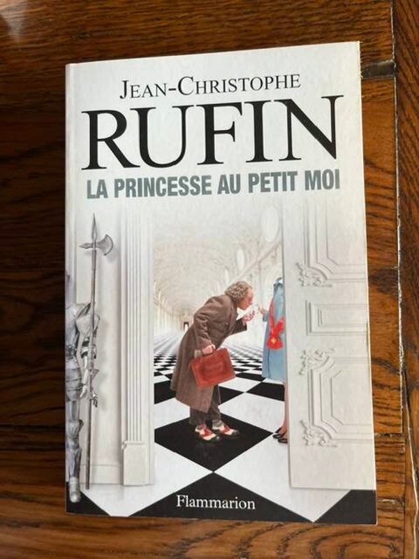 "La princesse au petit moi" Jean-Christophe Rufin/Romans-Polars