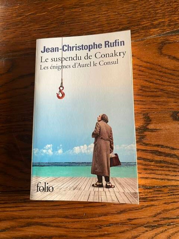 "Le suspendu de Conakry - les énigmes d'Aurel le Consul" Jean-Christophe Rufin/Romans-Polars