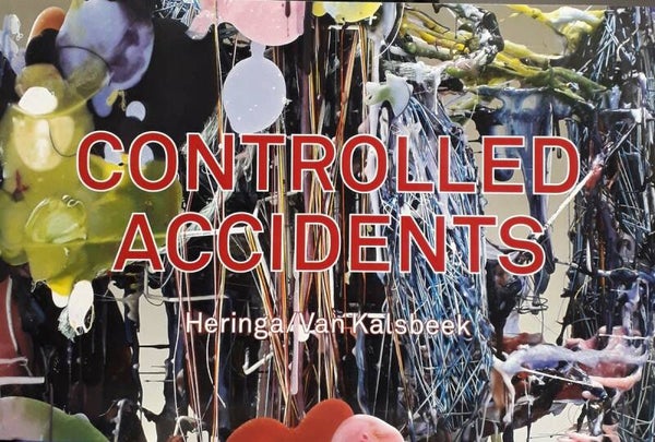Heringa/Van Kalsbeek. Controlled Accidents