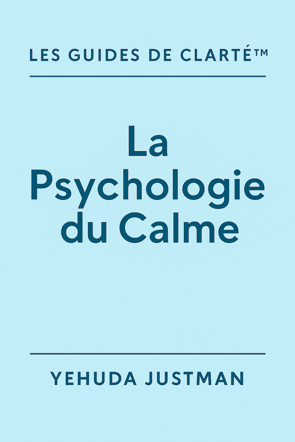 LE KIT D’OUTILS POUR UNE CLASSE CALME — Livre B de la Série “La Psychologie du Calme”