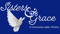Sisters&amp;Grace: A Community Ladies&#039; Ministry
