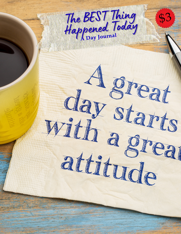 The BEST Thing Happened Today ~ A Day Journal