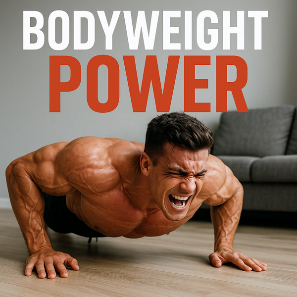 BODYWEIGHT POWER – Guida Completa alla Forza a Corpo Libero