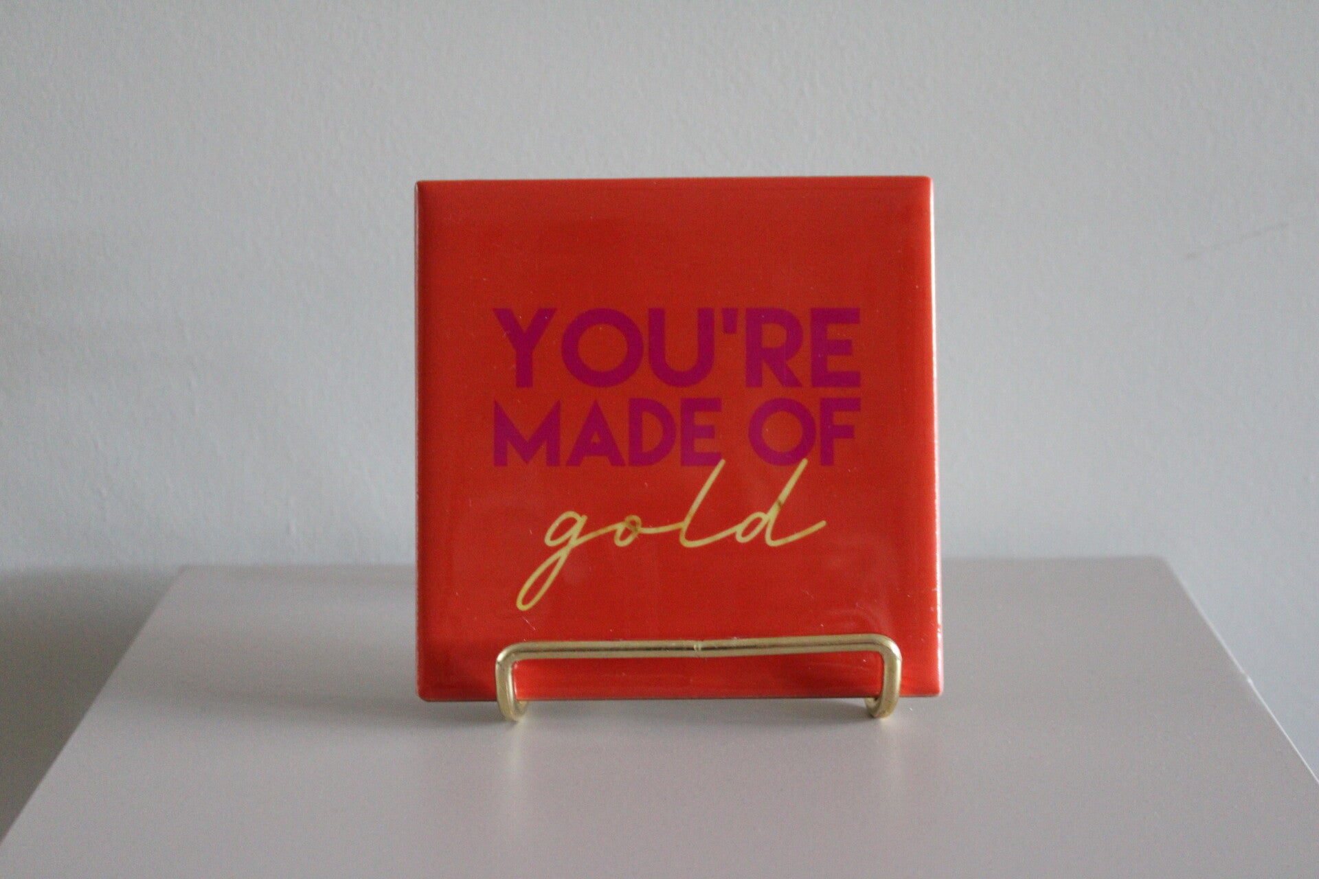 Tegel ‘You’re made of gold’