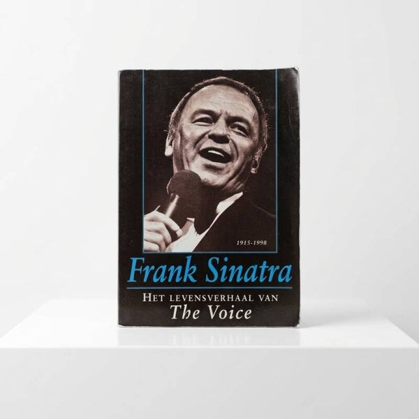 Frank Sinatra – Het Levensverhaal van The Voice by John Howlett | Biography