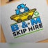 B&amp;M SKIP HIRE