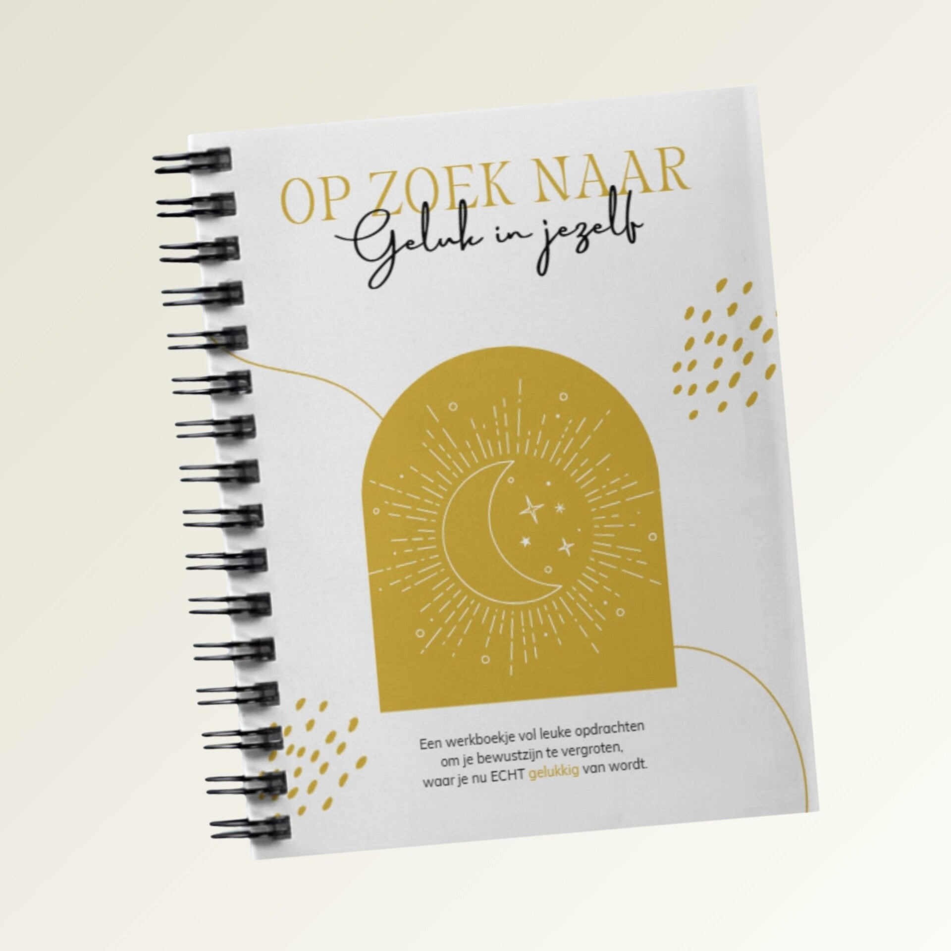 Op zoek naar geluk in jezelf werkboek